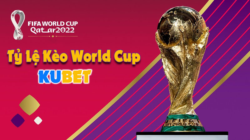 ty-le-keo-world-cup-2